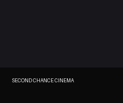 The Second Chance Cinema